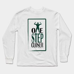 one step closer Long Sleeve T-Shirt